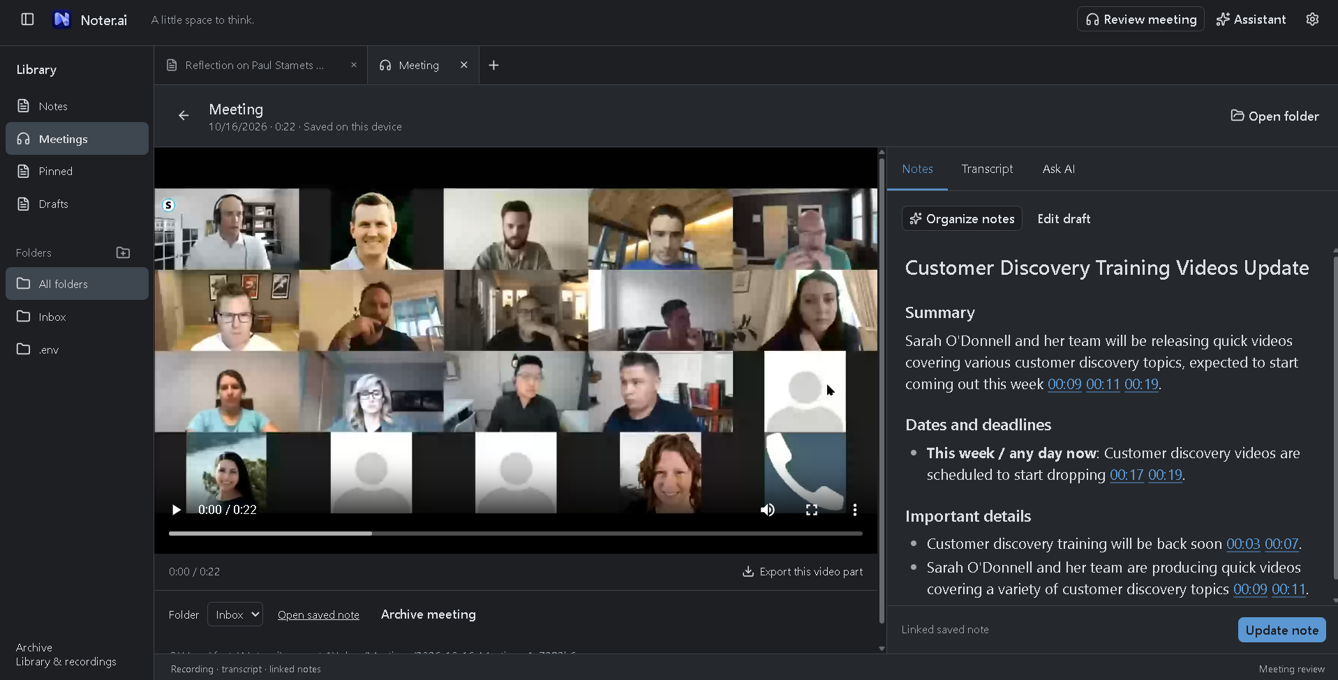 The actual meeting review: recorded video on the left and organized notes, dates and important details on the right.
